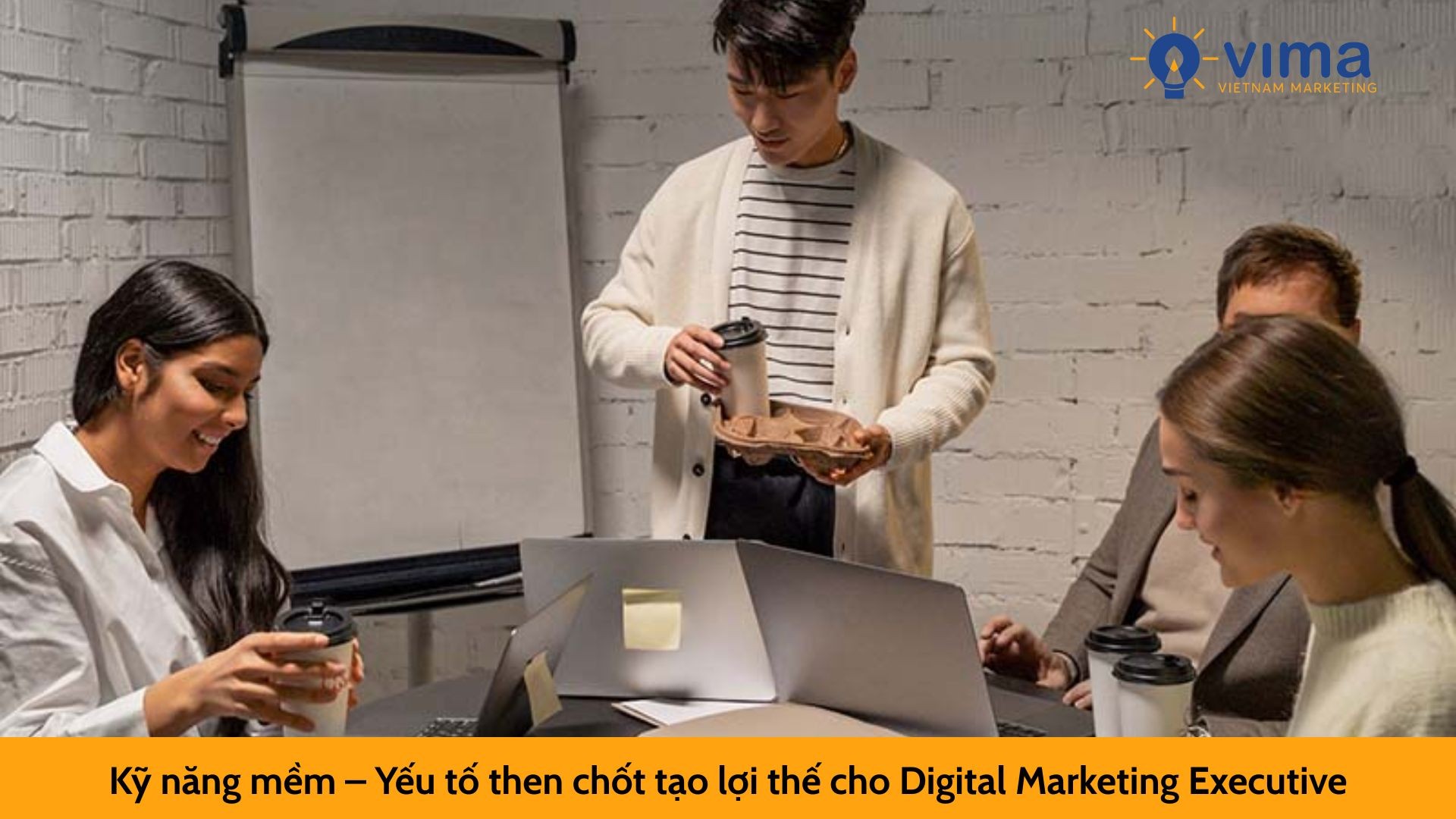 Kỹ năng mềm – Yếu tố then chốt tạo lợi thế cho Digital Marketing Executive